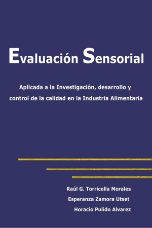 Portada de Evaluación sensorial aplicada a la investigación, desarrollo y control de la calidad en la industria alimentaria